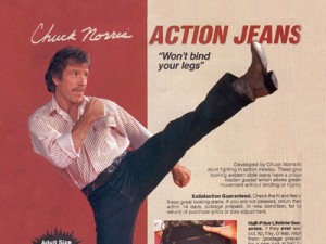 Chuck Norris Action Jeans - "Won't Bind Your Legs"