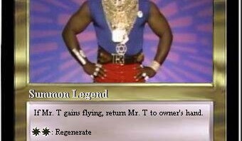 Mr. T Magic the Gathering Card: Mr. T gains Flying